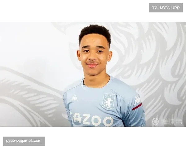 “父亲是我的一切”:阿斯顿维拉新星雅各布·拉姆齐接受BBC专访谈家庭支持